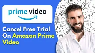 How To Cancel Free Trial on Amazon Prime Video