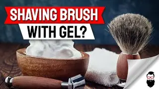 Can You Use A Shaving Brush With Gel? | Beard Care