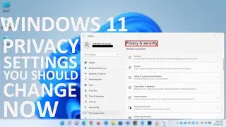 6 Tips To Protect Your Privacy on Windows 11 in 2022