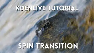 Kdenlive Tutorial - Smooth Spin Transition [w/effect files]