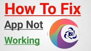IRCTC Rail Contect App Not Working & Opening Problem Solved