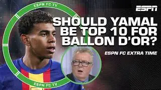 Could Lamine Yamal be a Ballon d'Or top 10 finalist? 🤔 | ESPN FC Extra Time