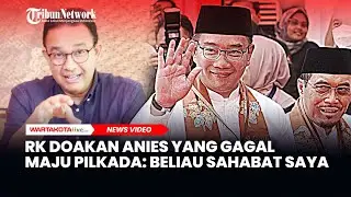 Ridwan Kamil Doakan Anies Baswedan yang Gagal Maju Pilkada: Beliau Sahabat Saya