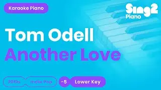 Tom Odell - Another Love (Piano Karaoke)