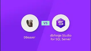 dbForge Studio for SQL Server vs. DBeaver Ultimate Comparison