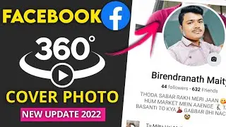 Make 360° Facebook Cover Photo Using Own Photo 2022 || 3D Cover Photo Upload in Facebook 2022