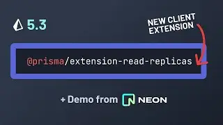 Prisma 5.3 & Introducing: The Read Replicas Extension for Prisma Client!