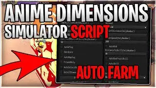 [👑EXTREME] Anime Dimensions Simulator Script Hack Auto Farm Dungeons & Skills - Roblox 2024