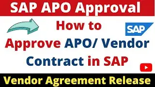 How to release APO in SAP I How to approve Vendor contract in SAP I How to approve APO in SAP II