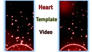 Heart Template Video | Black Screen Template Video | Template Video Download | Heart Animation Video