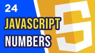 #24 JavaScript Number | JavaScript for Beginners Course