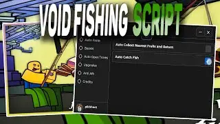 Void Fishing script – (Auto Farm)