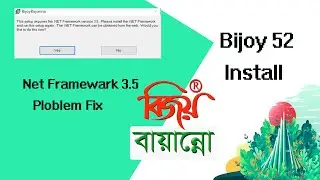 Net Farmework 3.5 install, Bijoy 52 Problem Fix.