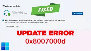 How To Fix Windows 11 Update Error 0x8007000d