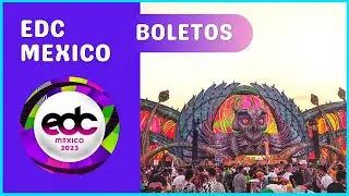 EDC México 2023 | Boletos 🌟