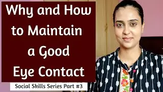 Why and How to maintain a Good Eye Contact | Overcome Eye Contact Anxiety |