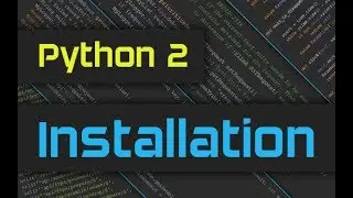 How to Install Python 2 on Windows 10