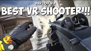 The Best VR Shooter!!! - Pavlov VR