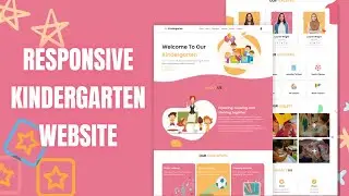 How To Make A Responsive Kindergarten Website Design Using HTML - CSS - JAVASCRIPT