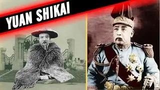 YUAN SHIKAI DOCUMENTARY - BIRTH OF THE WARLORD ERA