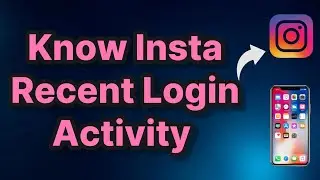 How to check instagram recent login activity