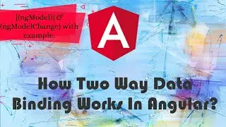 Two way data binding (ngModel & ngModelChange) in Angular Explained