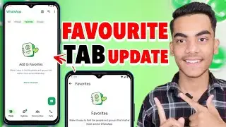 WhatsApp Favorites Tab Update | WhatsApp Favorites Kya Hai | WhatsApp New Update