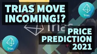 TRIAS MOVE INCOMING!? | TRIAS PRICE PREDICTION 2021 | TRIAS PRICE PREDICTION | TRIAS ANALYSIS