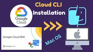 How To Install Google Cloud CLI on MacOS