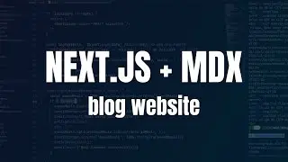 Next.js + MDX Blog Website