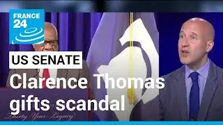 Clarence Thomas gifts scandal: US Senate panel to examine Supreme Court ethics • FRANCE 24 English