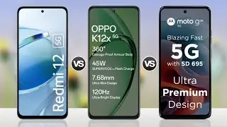 Redmi 12 5g vs Oppo K12x 5g vs Moto G34 5g