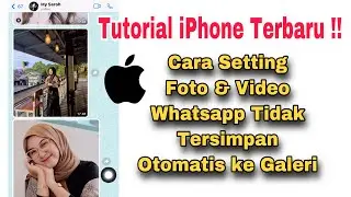 Cara Setting Foto Whatsapp Tidak Tersimpan Di Galeri iPhone