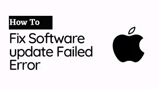 How To Fix Software Update Failed Error Occurred Downloading iOS 16/17