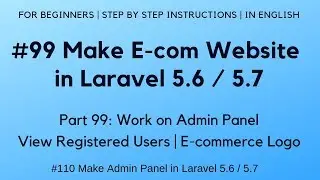 #99 Make E-com in Laravel 5.6 / 5.7 | Work on Admin Panel | View Registered Users | E-commerce Logo