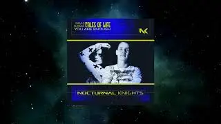 RAM & Susana Pres. Tales Of Life - You Are Enough (Extended Mix) [NOCTURNAL KNIGHTS MUSIC]