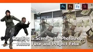 Creating a Scene with Photoshop, Adobe Fuse and Project Felix