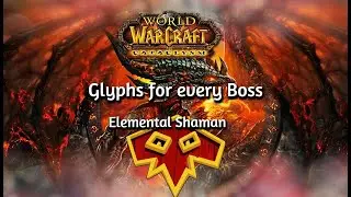 ⚡Elemental Shaman⚡|What GLYPHS 📃do I take on EVERY BOSS?