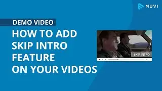 Skip Intro in the player | How to add skip intro feature on your videos using the Muvi CMS