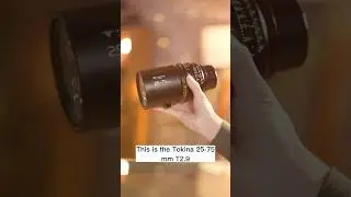 Tokina 25-75mm T2.9 | Quick Look 