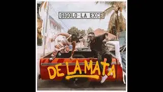 Gigolo Y La Exce - De La Mata