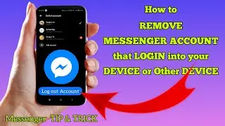 Paano tanggalin ang MESSENGER ACCOUNT na naka LOGIN sa CELLPHONE?