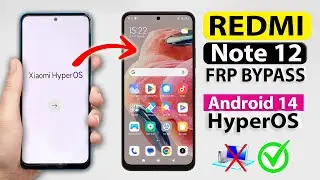 Redmi Note 12 FRP Bypass, Redmi Note 12 HyperOS Android 14 FRP Bypass, Xiaomi Redmi Note 12 frp