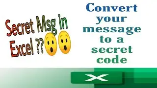 convert message into code in Excel || text into code || decode message into text || Excel trick 2021