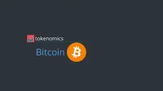 Tokenomics 101 Diagram Walkthrough: Bitcoin