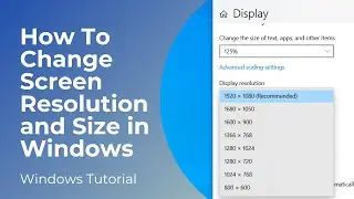 How To Change Screen Resolution and Size in Windows 10