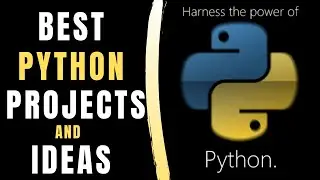 Python (Project Ideas) for Beginners Intermediate and Advanced Programmers