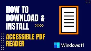 How to Download and Install Accessible PDF Reader For Windows