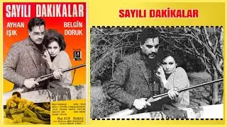 Sayılı Dakikalar 1965 | Ayhan Işık Belgin Doruk | Yeşilçam Filmi Full İzle