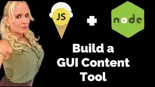 How to Build a Vanilla JavaScript + NodeJS GUI Content Tool